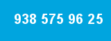 938 575 96 25